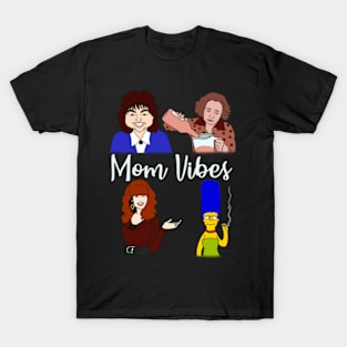 Mom Vibes T-Shirt